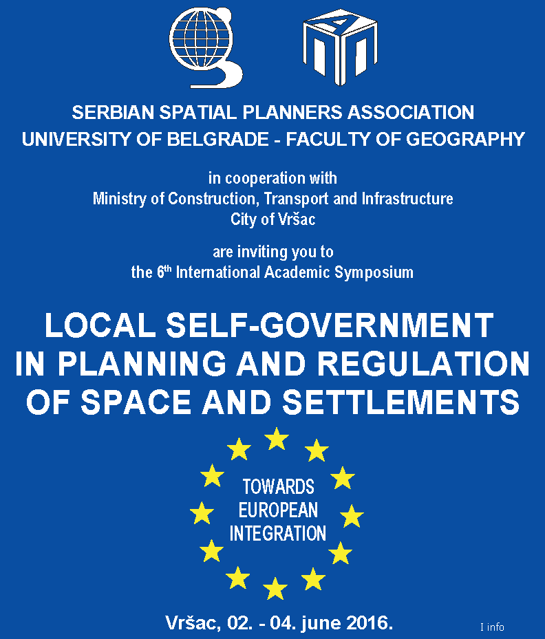 International Academic Symposium “LOCAL SELF-GOVERNMENT IN PLANNING AND REGULATION OF SPACE AND SETTLEMENTS: TOWARDS EUROPEAN INTEGRATION”