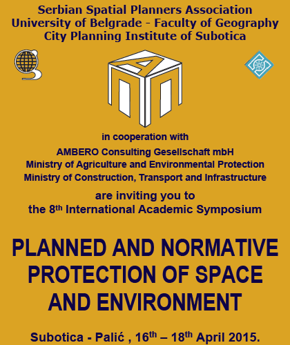 International Academic Symposium “PLANNED AND NORMATIVE PROTECTION OF SPACE AND ENVIRONMENT”