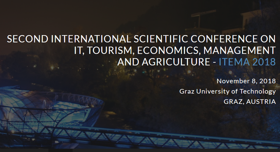 2nd INTERNATIONAL SCIENTIFIC CONFERENCE ON ​IT, TOURISM, ECONOMICS, MANAGEMENT ​AND AGRICULTURE – ITEMA 2018